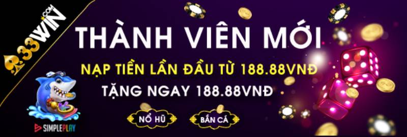 Uu dai thanh vien moi 33 win